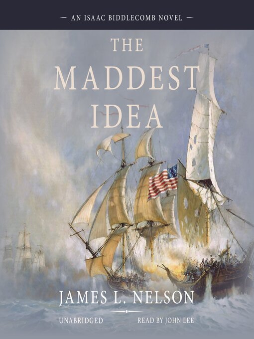 Title details for The Maddest Idea by James L. Nelson - Wait list